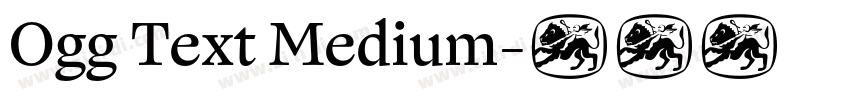 Ogg Text Medium字体转换 Ogg Text Medium字体转换